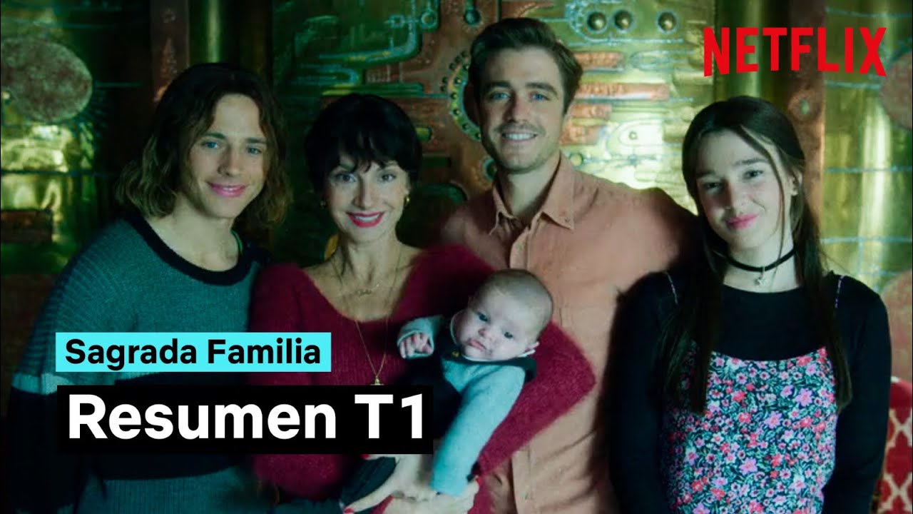 Resumen de la primera temporada de Sagrada Familia en Netflix España