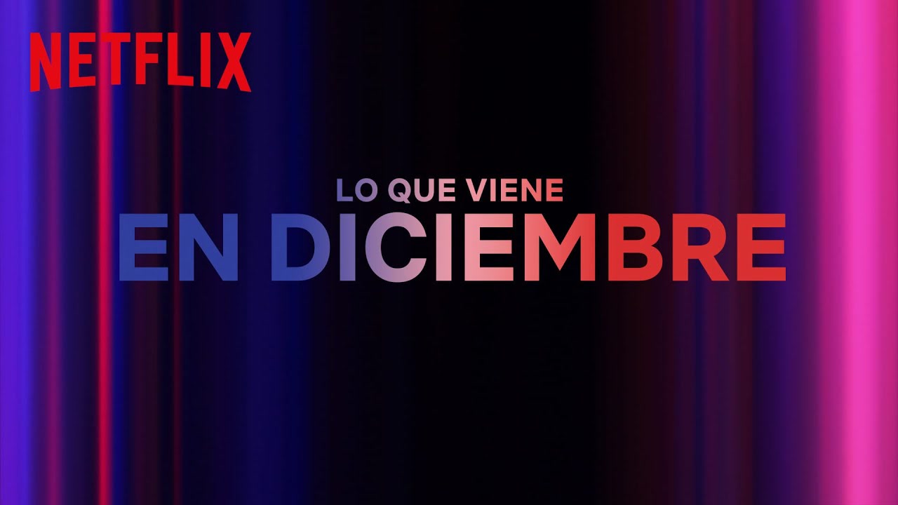 Los nuevos lanzamientos de DICIEMBRE 2023 en Netflix España