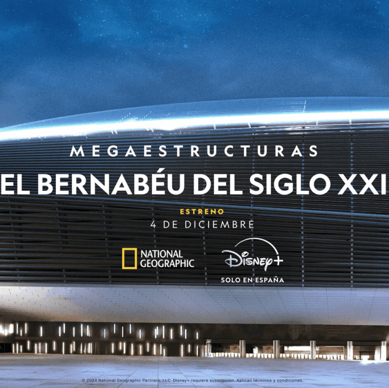 El Bernabéu del siglo XXI: Estreno de megaestructuras el 4 de diciembre en Disney+ y National Geographic