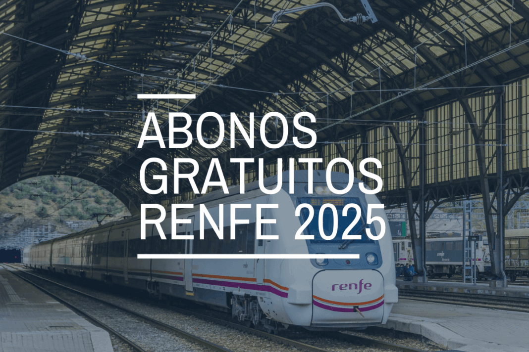 Abonos gratuitos Renfe 2025